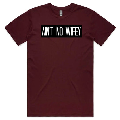 Ain’t No Wifey T-Shirt - Tshirtpark.com