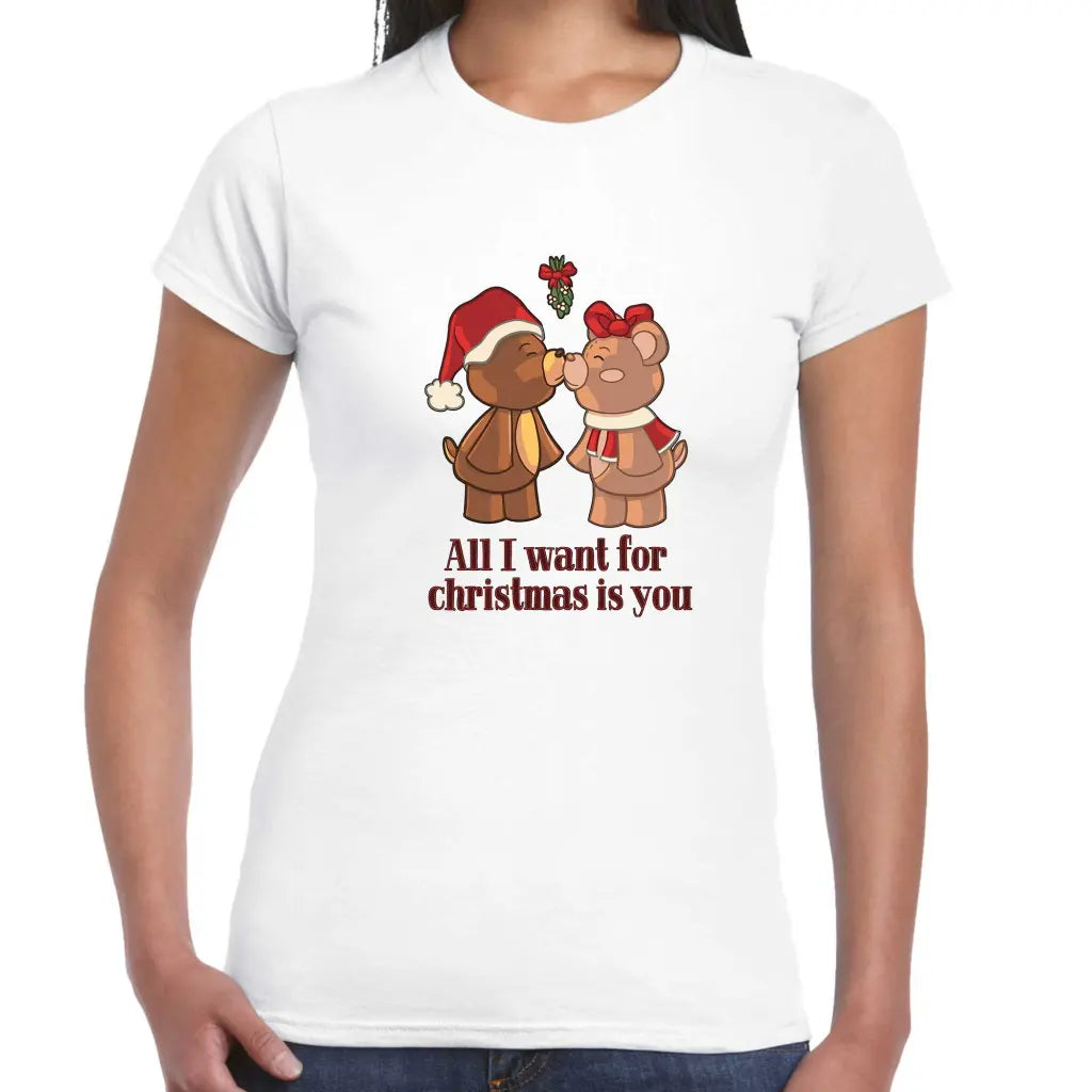 All I Want For Christmas Is You Ladies T-shirt