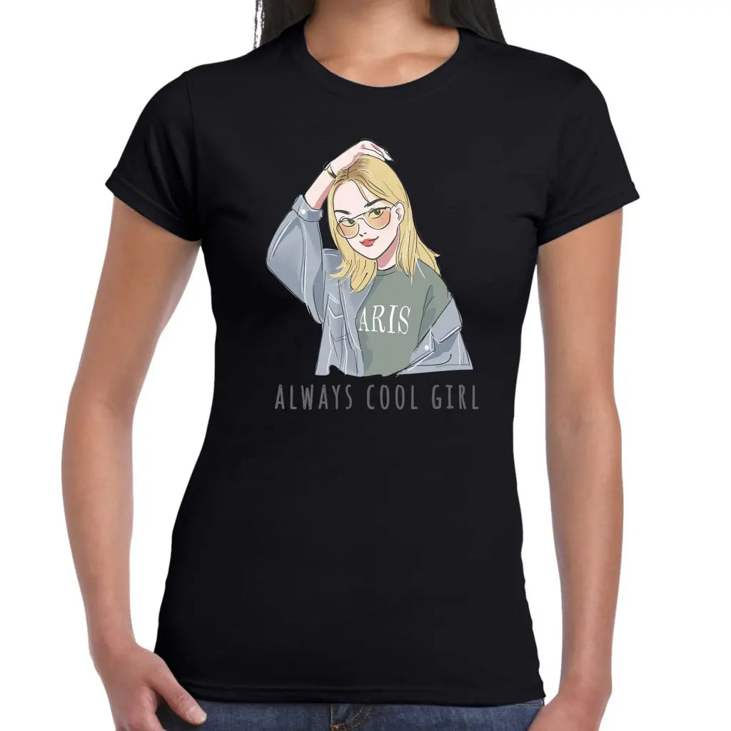 Always Cool Girl Ladies T-shirt - Tshirtpark.com