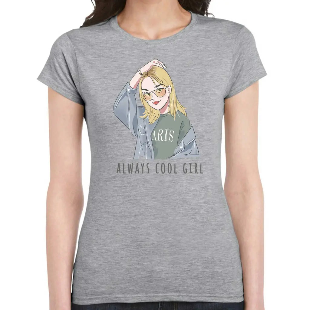 Always Cool Girl Ladies T-shirt - Tshirtpark.com