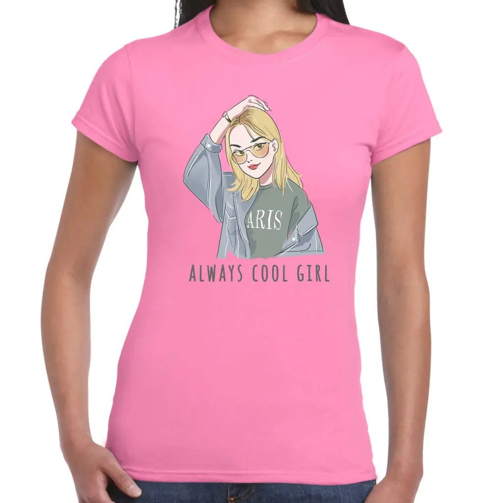 Always Cool Girl Ladies T-shirt - Tshirtpark.com