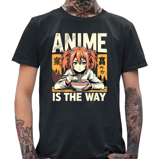 Anime Is The Way T-Shirt - Tshirtpark.com