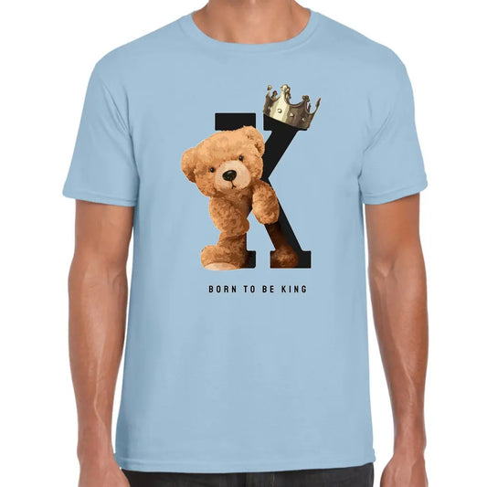 Born To Be King Teddy T-Shirt - Tshirtpark.com