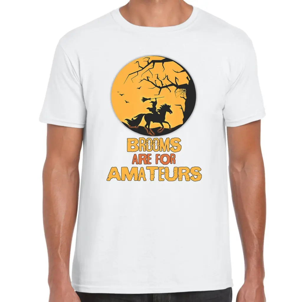 Brooms Are For Amateurs T-Shirt - Tshirtpark.com