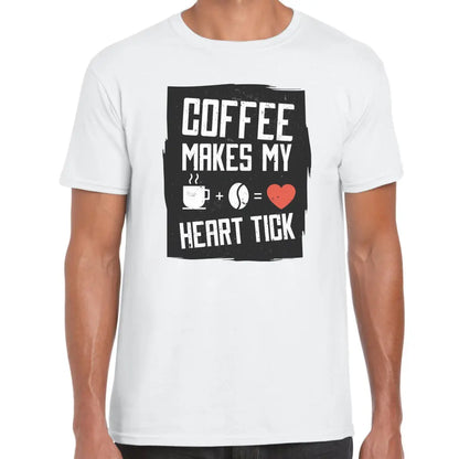 Coffee Makes My Heart Tick T-Shirt - Tshirtpark.com