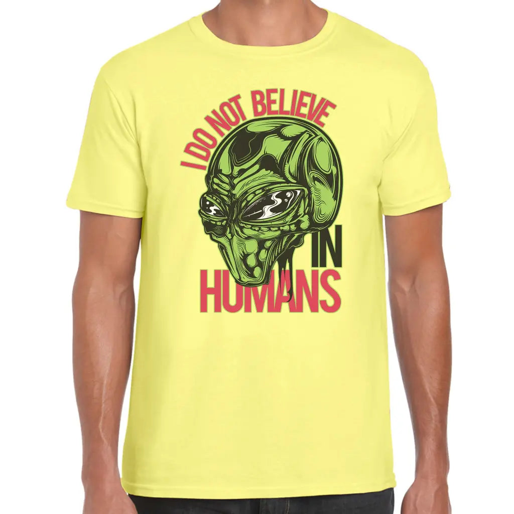 Do Not Believe In Humans T-Shirt - Tshirtpark.com