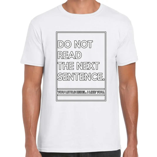 Do Not Read The Next Sentence T-Shirt - Tshirtpark.com