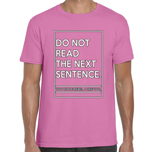 Do Not Read The Next Sentence T-Shirt - Tshirtpark.com