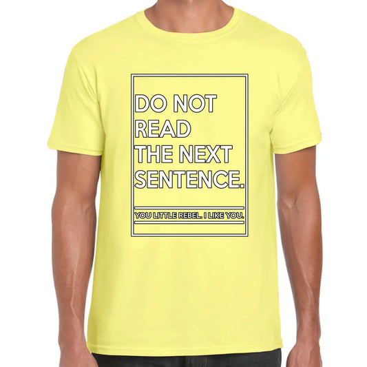 Do Not Read The Next Sentence T-Shirt - Tshirtpark.com