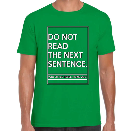 Do Not Read The Next Sentence T-Shirt - Tshirtpark.com