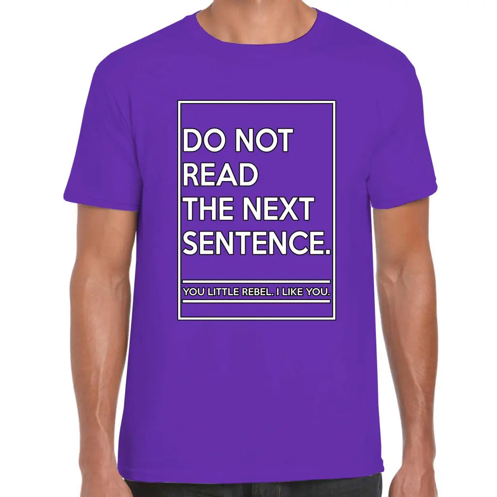 Do Not Read The Next Sentence T-Shirt - Tshirtpark.com