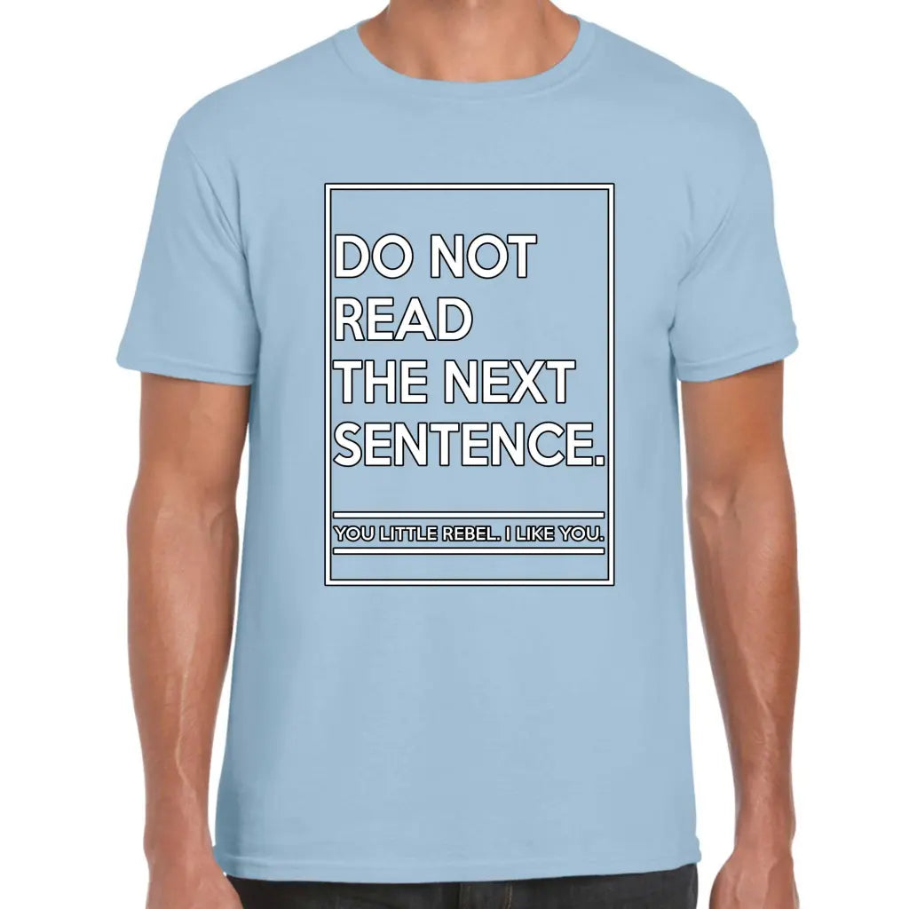 Do Not Read The Next Sentence T-Shirt - Tshirtpark.com
