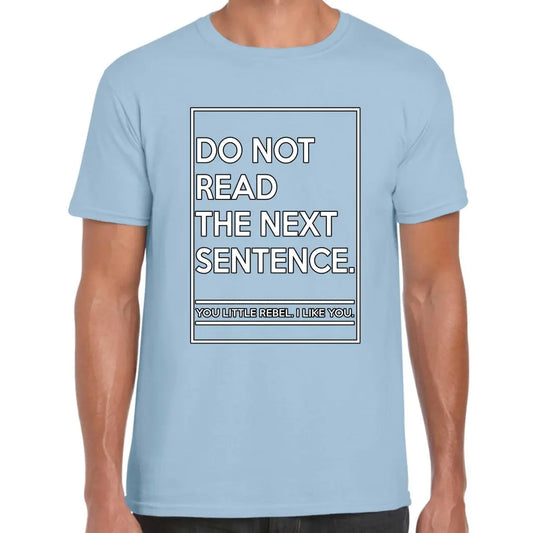 Do Not Read The Next Sentence T-Shirt - Tshirtpark.com