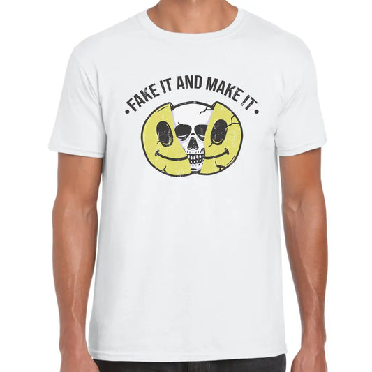 Fake It And Make It T-Shirt - Tshirtpark.com