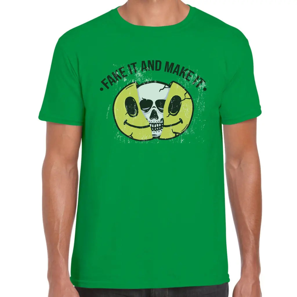 Fake It And Make It T-Shirt - Tshirtpark.com