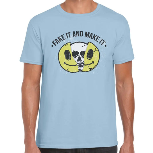 Fake It And Make It T-Shirt - Tshirtpark.com