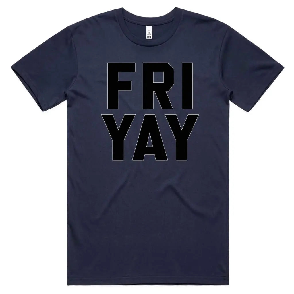 Fri Yay T-Shirt - Tshirtpark.com