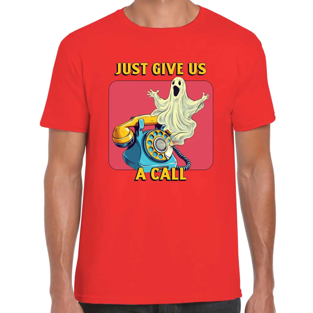 Give Us A Call T-Shirt - Tshirtpark.com