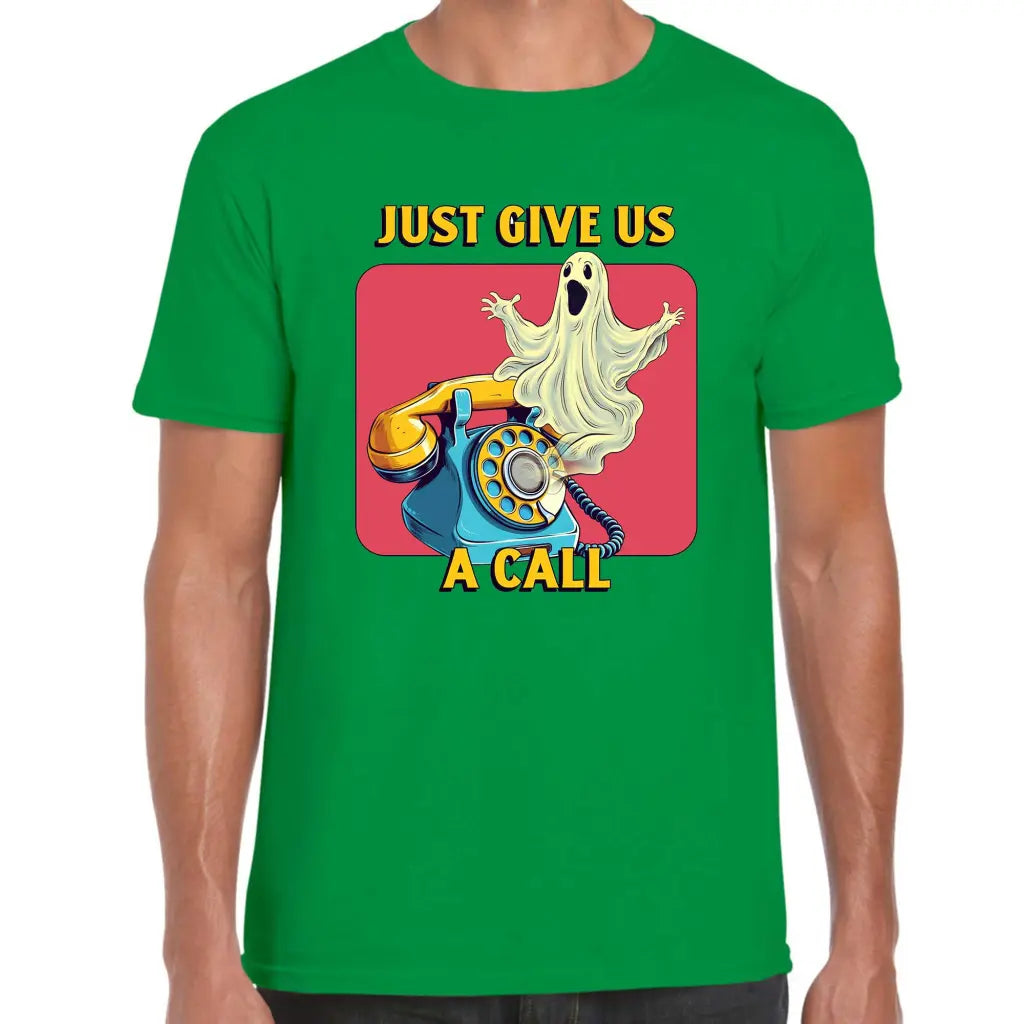 Give Us A Call T-Shirt - Tshirtpark.com