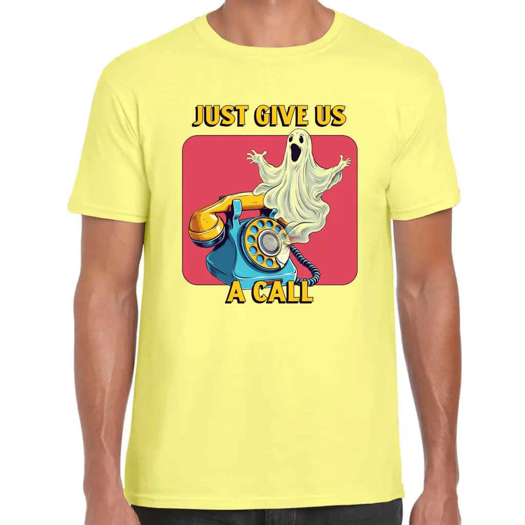 Give Us A Call T-Shirt - Tshirtpark.com