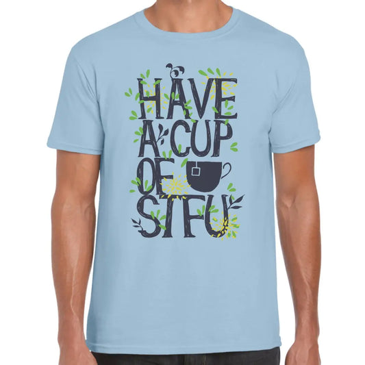 Have A Cup Of STFU T-Shirt - Tshirtpark.com