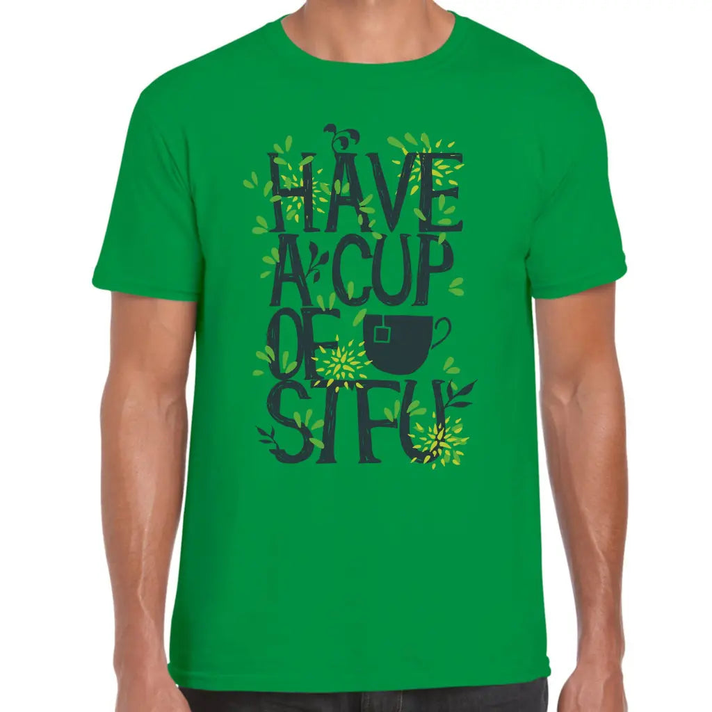 Have A Cup Of STFU T-Shirt - Tshirtpark.com