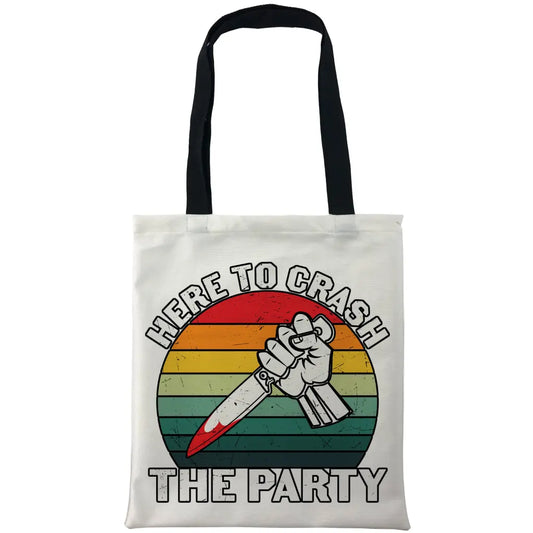 Here To Crash To Party Bags - Tshirtpark.com