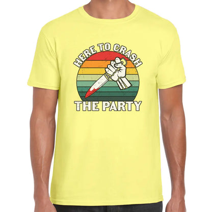 Here To Crash To Party T-Shirt - Tshirtpark.com