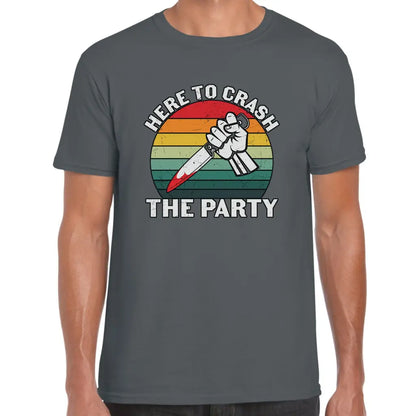 Here To Crash To Party T-Shirt - Tshirtpark.com