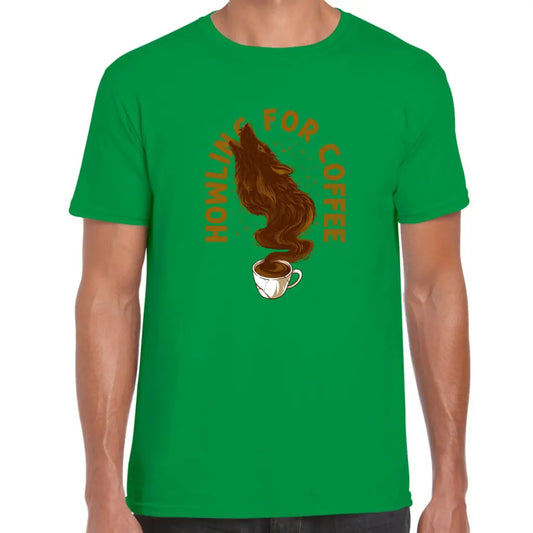 Howling Your Coffee T-Shirt - Tshirtpark.com