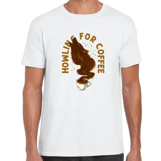 Howling Your Coffee T-Shirt - Tshirtpark.com