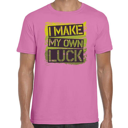 I Make My Own Luck T-Shirt - Tshirtpark.com