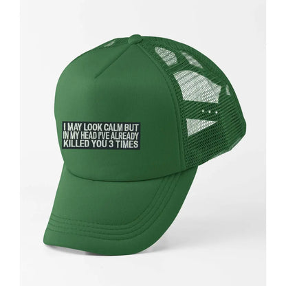 I May Look Calm Slogan Trucker Cap - Tshirtpark.com