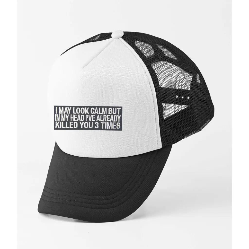 I May Look Calm Slogan Trucker Cap - Tshirtpark.com