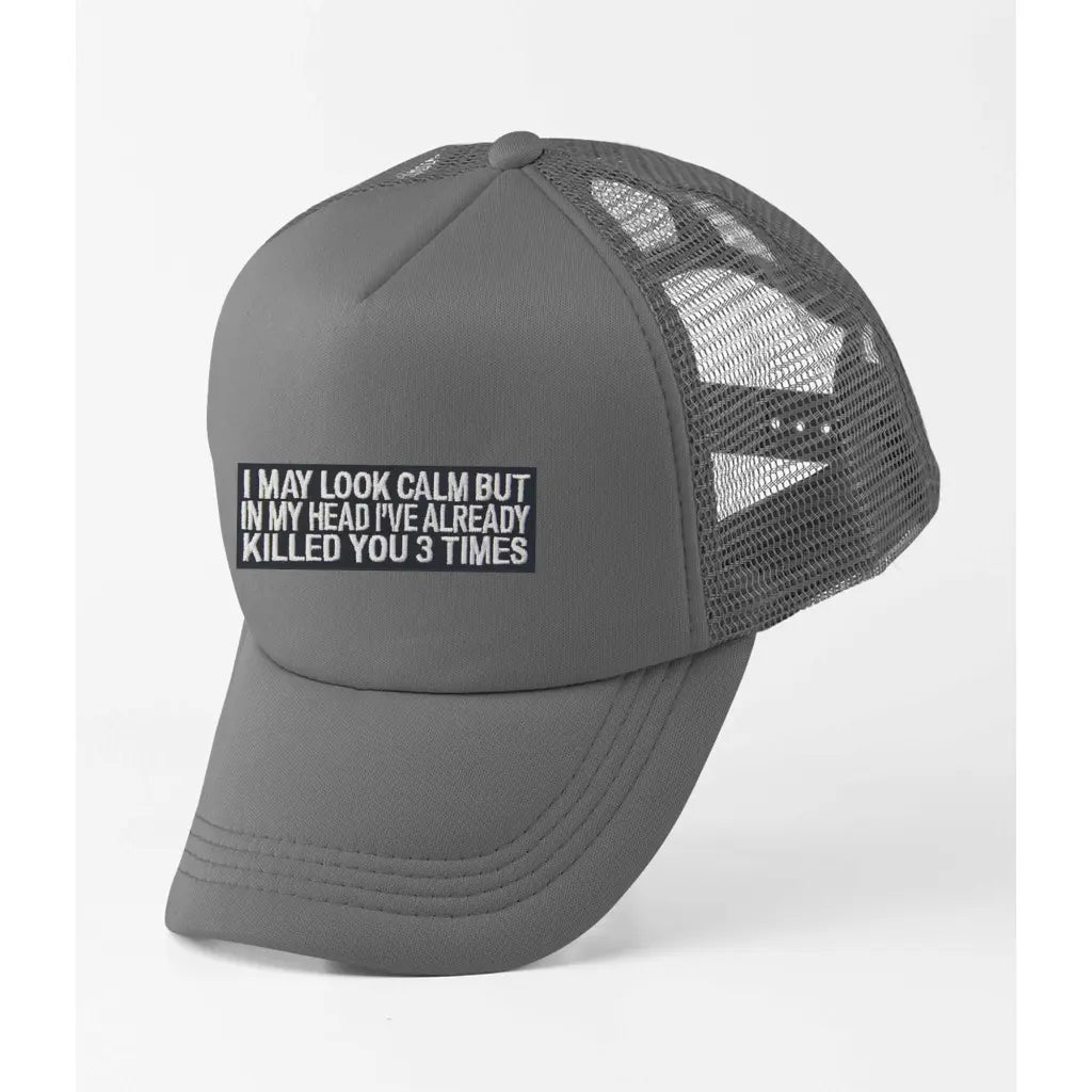 I May Look Calm Slogan Trucker Cap - Tshirtpark.com