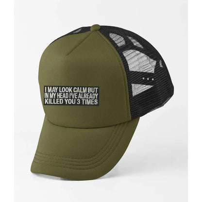 I May Look Calm Slogan Trucker Cap - Tshirtpark.com