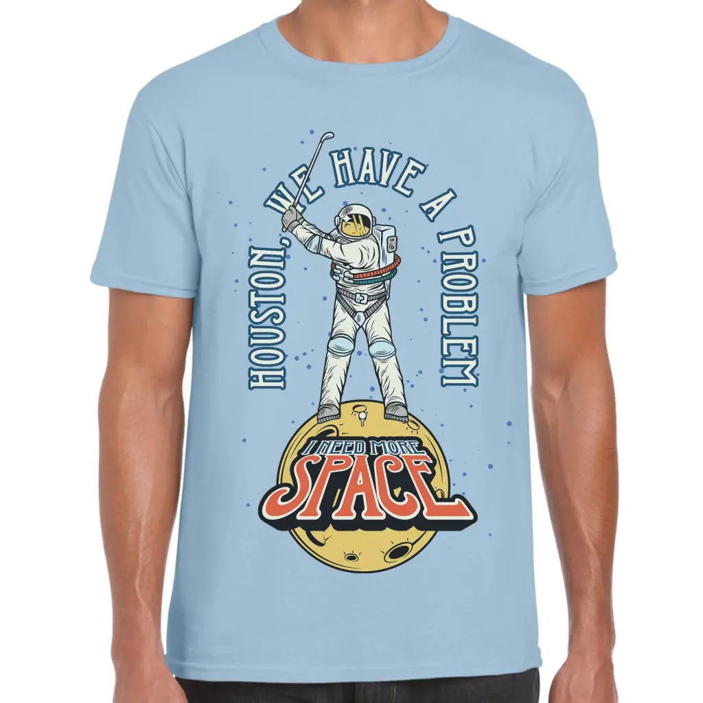 I Need More Space T-Shirt - Tshirtpark.com