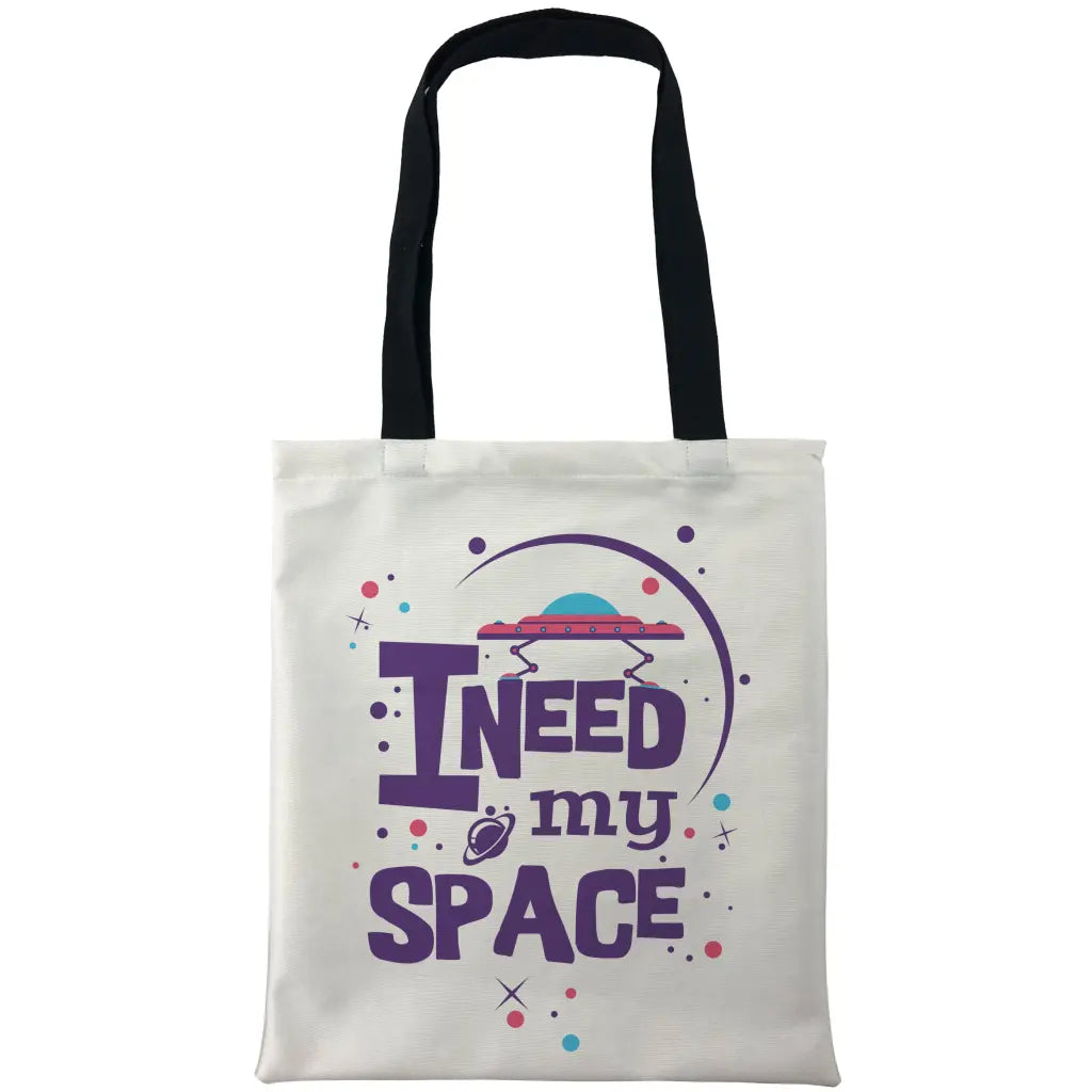 I Need My Space Bags - Tshirtpark.com