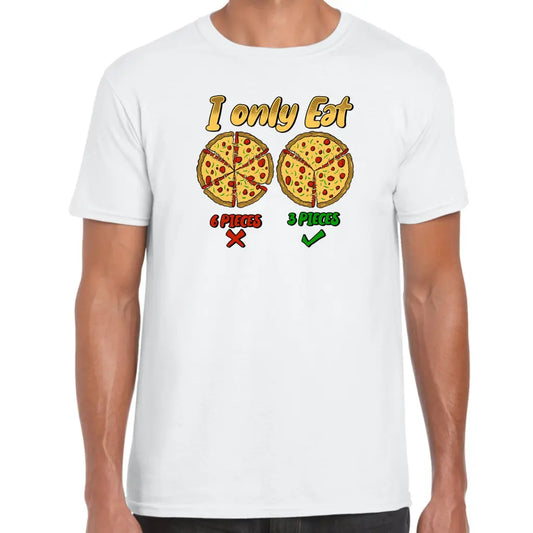 I Only Eat 3 Pieces Pizza T-Shirt - Tshirtpark.com