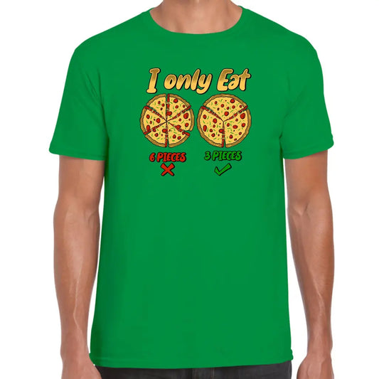 I Only Eat 3 Pieces Pizza T-Shirt - Tshirtpark.com