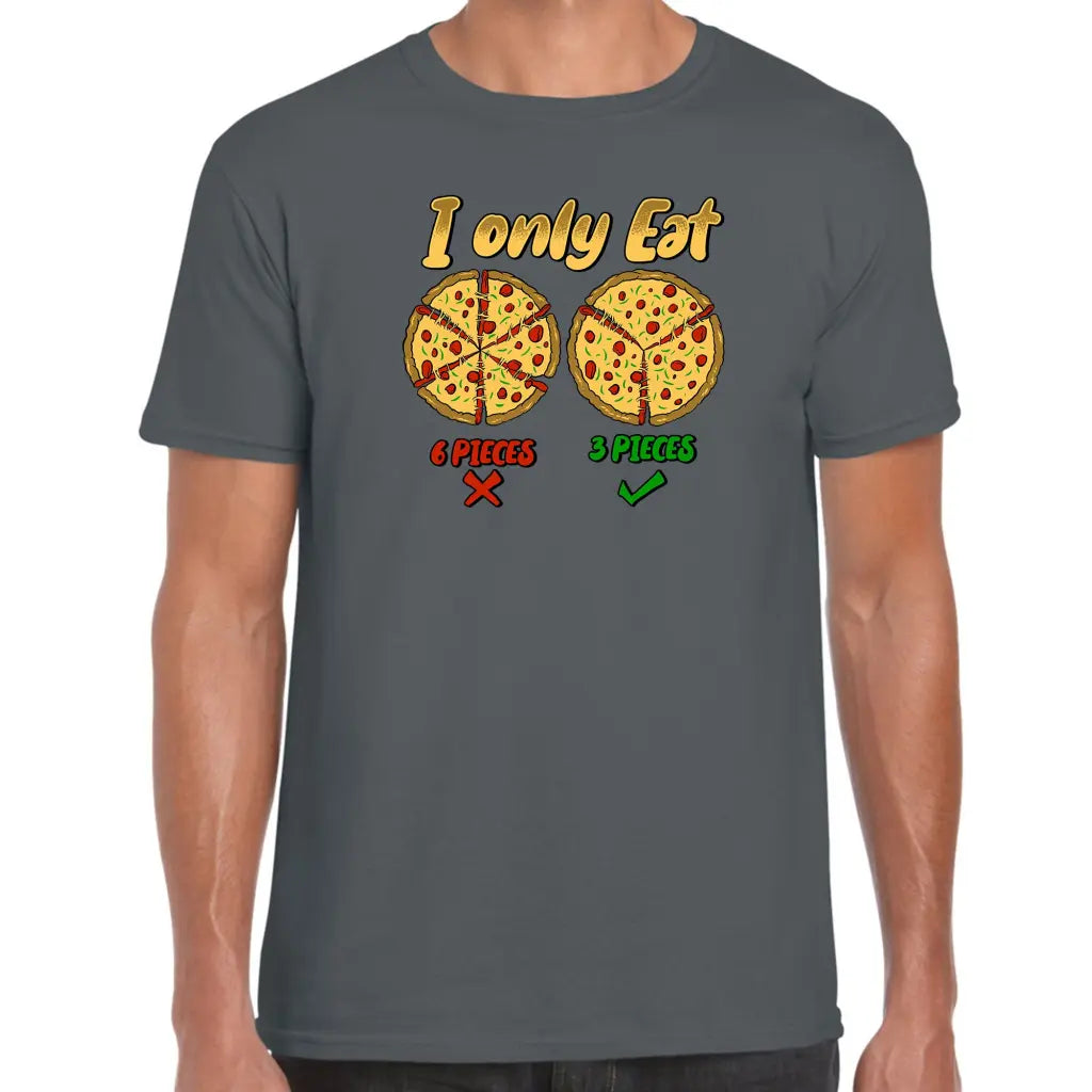 I Only Eat 3 Pieces Pizza T-Shirt - Tshirtpark.com