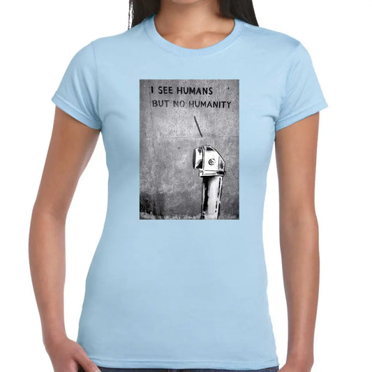 I See Humans Ladies Banksy T-Shirt - Tshirtpark.com