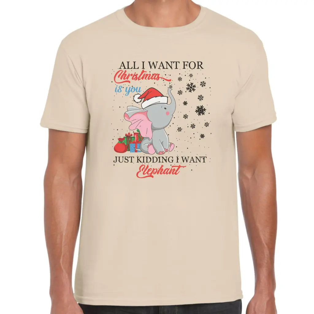 I Want Elephant T-Shirt - Tshirtpark.com