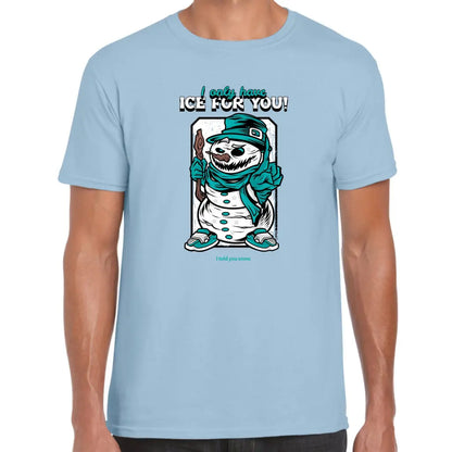 Ice For You T-Shirt - Tshirtpark.com