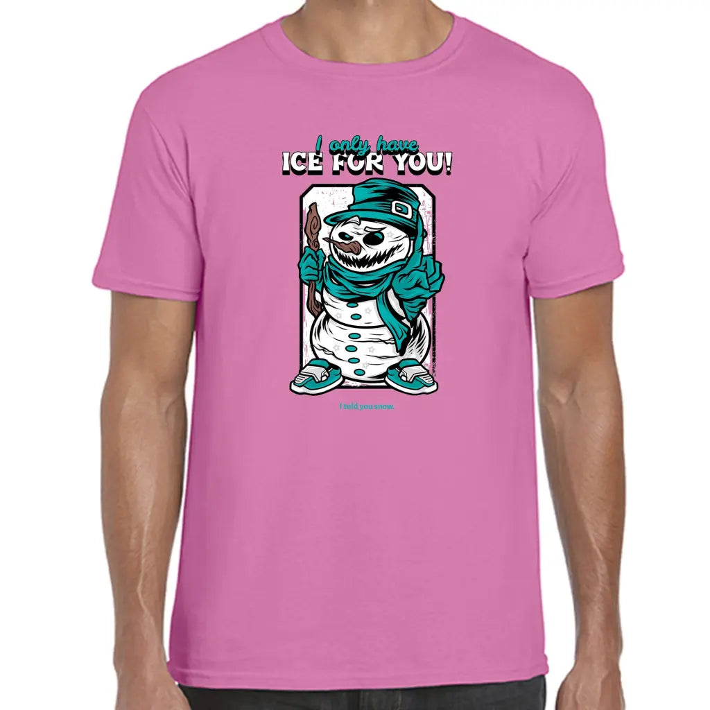 Ice For You T-Shirt - Tshirtpark.com