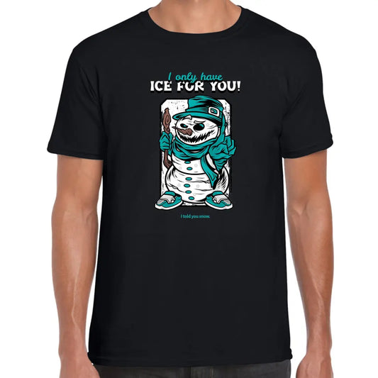 Ice For You T-Shirt - Tshirtpark.com