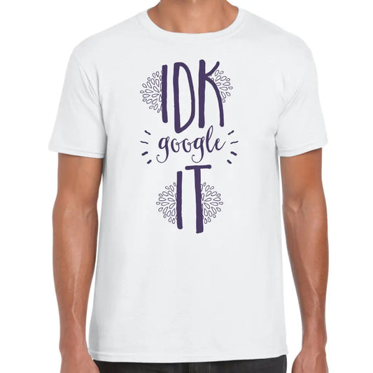 IDK T-Shirt - Tshirtpark.com