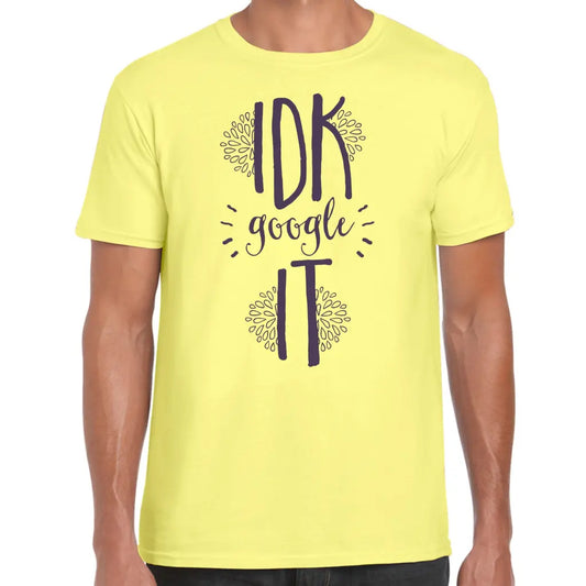 IDK T-Shirt - Tshirtpark.com