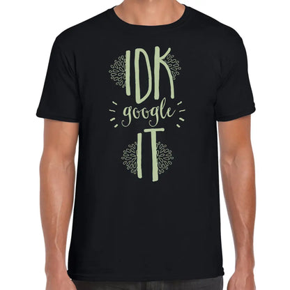 IDK T-Shirt - Tshirtpark.com