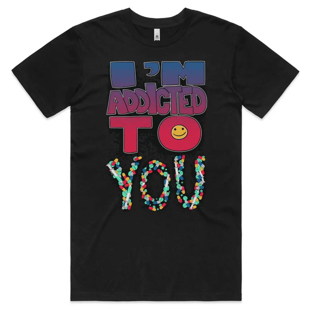 I’m Addicted To You T-Shirt - Tshirtpark.com